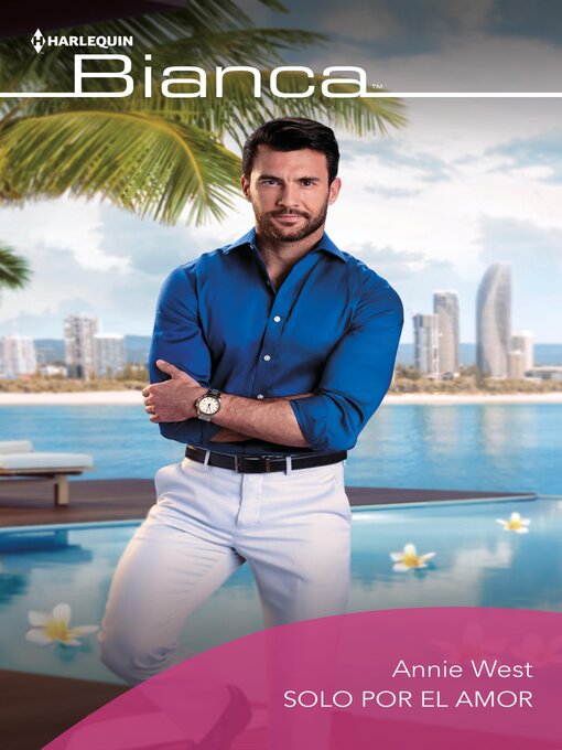 Title details for Solo por el amor by Annie West - Available